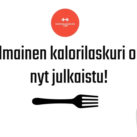 Täysin ilmainen kalorilaskuri on täällä!